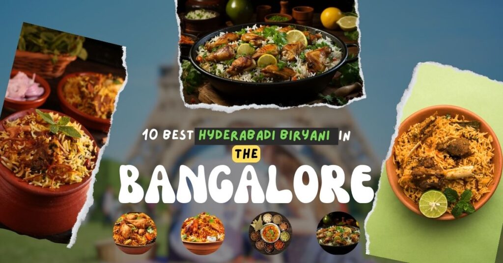 Top 10 Best Hyderabadi Biryani in Bangalore