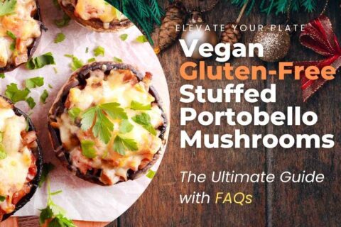 Vegan Gluten-Free Stuffed Portobello Mushrooms