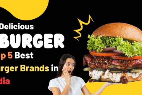 5 Best Burger Brand in India