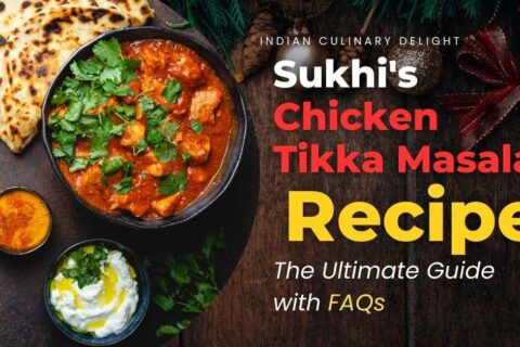 Sukhi's Chicken Tikka Masala Recipe